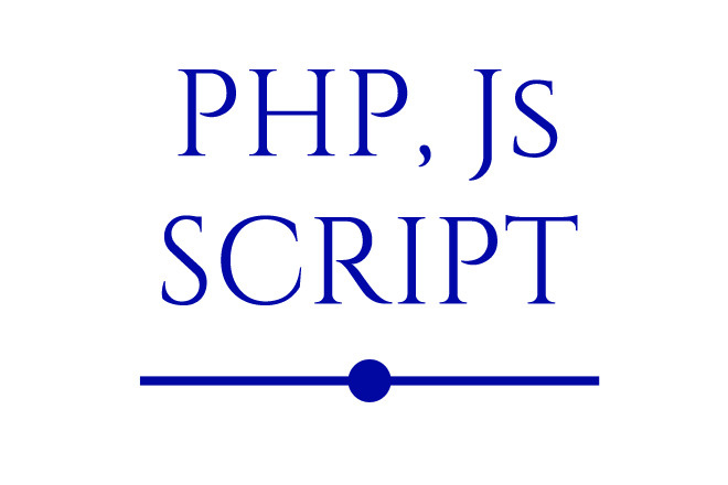 Скрипты PHP, JS - под ключ, доработка