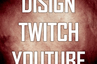 Создам дизайн для ваших Twitch и YouTube каналов