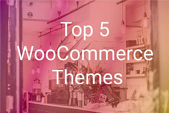 Топ 5 тем wooCommerce 2019